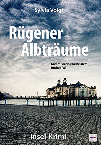 Rügener Albträume: Kommissarin Burmeisters fünfter Fall von Schardt Verlag